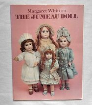 ジュモー アンティーク・ドール フランス人形 洋書 The Jumeau Doll Margaret Whitton ビスクドール/人形衣装 ドレス_画像1