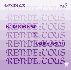 【新品/新宿ALTA】Redemption / Inevitables/Parking Lot Rendezvous Vol.5 (7インチシングルレコード）(PLS017)