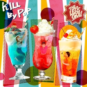 【新品/新宿ALTA】THE LET'S GO's/Kill By Pop (アナログレコード)(SFR138J)