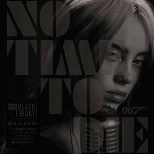 【新宿ALTA】 新品 Billie Eilish/No Time To Die【2021 RSD BLACK FRIDAY 限定盤】(7インチ)(602435944241)