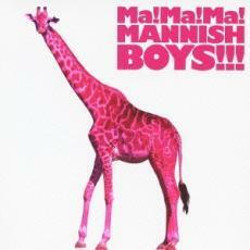 Ma! Ma! Ma! MANNISH BOYS!!! 中古 CD