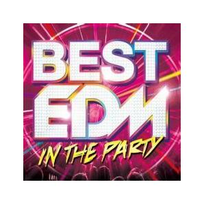 BEST EDM -IN THE PARTY- 中古 CDの画像1