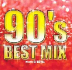 90’s BEST MIX Mixed by DJ ROYAL 中古 CD