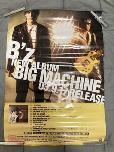 B‘s BIGMACHINE B2サイズポスター 告知ポスター 稲葉浩志 松本孝弘 