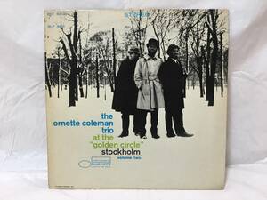 N616〇LP レコード BLUENOTE The Ornette Coleman Trio At The Golden Circle Stockholm Two 両 VAN GELDER 刻印 US盤 BST84225