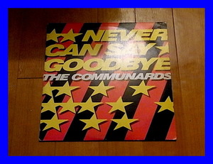 THE COMMUNARDS ザ・コミュナーズ / NEVER CAN SAY GOODBYE さよならは言わないで/5点以上で送料無料、10点以上で10%割引!!!/12'