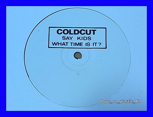 Coldcut / Say Kids What Time Is It?/UK Original/5点以上で送料無料、10点以上で10%割引!!!/12'