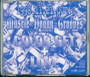 MUSCLE DOGGY GROOVES / COLOR GET ＋ LOVE /中古CD！67346