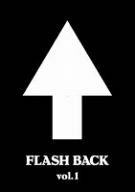 FLASH BACK vol.1 [DVD]　(shin