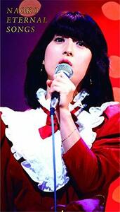 NAOKO ETERNAL SONGS [DVD]　(shin