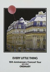 EVERY LITTLE THING 15th Anniversary Concert Tour 2011-2012 ORDINARY(　(shin