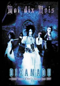 DIXANADU~Fated“raison d’etre”~Europe Tour 2007 [DVD]　(shin