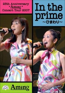 25th Anniversary “Aming” Concert Tour 2007 In the prime ~ひまわり [DVD]　(shin