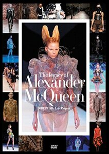 The legacy of Alexander McQueen [DVD]　(shin