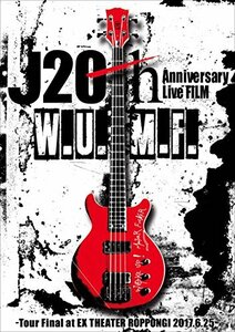 J 20th Anniversary Live FILM [W.U.M.F.] -Tour Final at EX THEATER RO　(shin