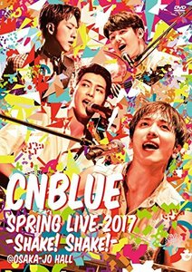 SPRING LIVE 2017 -Shake! Shake!- @OSAKAJO HALL [DVD]　(shin