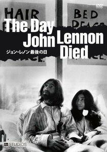 The Day John Lennon Died ジョン・レノン最後の日 [DVD]　(shin