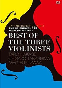 BEST OF THE THREE VIOLINISTS~HATS MUSIC FESTIVAL VOL1 葉加瀬太郎・高嶋ちさ子・古澤　(shin