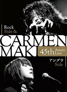 CARMEN MAKI 45th Anniv. Live ~Rock Side & アングラSide~ [2DVD+CD]　(shin