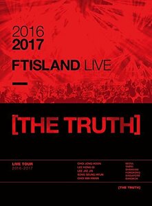 2016-2017 FTISLAND LIVE [THE TRUTH](2DVD+PHOTOBOOK)　(shin