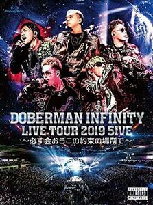 DOBERMAN INFINITY LIVE TOUR 2019 「5IVE ~必ず会おうこの約束の場所で~」(Blu-ray Disc　(shin