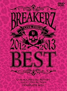 BREAKERZ LIVE TOUR 2012~2013“BEST”-LIVE HOUSE COLLECTION- & -HALL CO　(shin