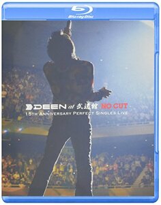 DEEN at 武道館 “NO CUT”~15th Anniversary Perfect Singles Live~ [Blu-ray　(shin