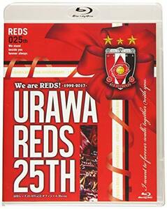 We are REDS! ―1992-2017―URAWA REDS 25TH 浦和レッズ25周年記念オフィシャルBlu-ray　(shin