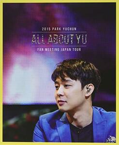 2015 FAN MEETING JAPAN TOUR ALL ABOUT YU [DVD]　(shin