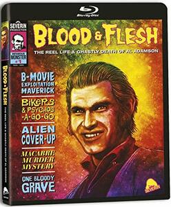 Blood & Flesh: The Reel Life & Ghastly Death of Al Adamson [Blu-ray]　(shin