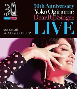 30th Anniversary LIVE ディア・ポップシンガー[Blu-ray+DVD]　(shin