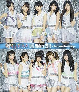 GEM Live Mixture 2015 ~2nd Anniversary~ [Blu-ray]　(shin