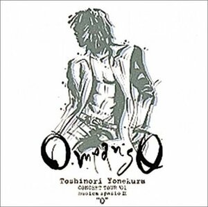 O means O Toshinori Yonekura CONCERT TOUR ’01 musica spazio IX “O”(初　(shin