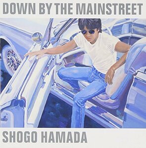 DOWN BY THE MAINSTREET　(shin