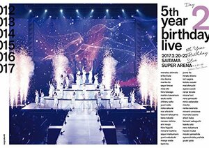 5th YEAR BIRTHDAY LIVE 2017.2.20-22 SAITAMA SUPER ARENA Day2 (Blu-Ra　(shin