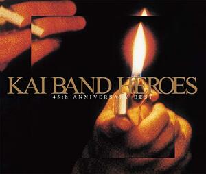 KAI BAND HEROES -45th ANNIVERSARY BEST- (初回限定盤)(DVD付)　(shin