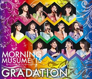 モーニング娘。'15 コンサートツアー春~ GRADATION ~ [Blu-ray]　(shin