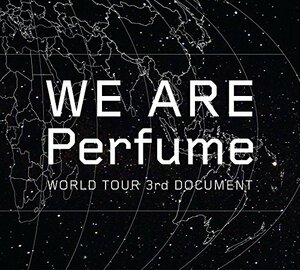 WE ARE Perfume -WORLD TOUR 3rd DOCUMENT(初回限定盤)[DVD]　(shin