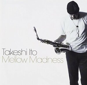 Mellow Madness　(shin