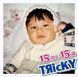 『15周年15歳』～TЯicKY 15th Anniversary Album～　(shin
