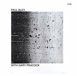 Paul Bley With Gary Peacock　(shin