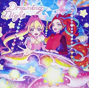 テレビ番組『アイカツプラネット! 』挿入歌シングル4「Dreaming Night」　(shin