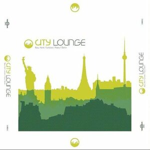 City Lounge: New York London Paris Berlin　(shin