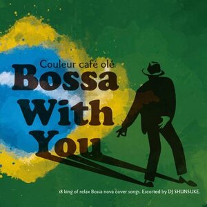 Couleur Cafe ole“Bossa with you”　(shin