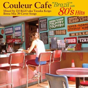 Couleur Cafe“Brazil”with 80’s Hits Mixed by DJ KGO aka Tanaka Keigo 　(shin