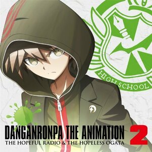 ラジオCD「ダンガンロンパ The Animation 希望のラジオと絶望の緒方」Vol.2　(shin