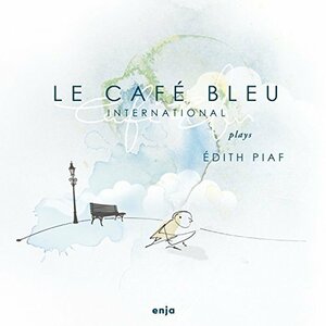 Le Cafe Bleue Plays Edith Piaf　(shin