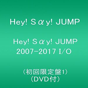 Hey! Say! JUMP 2007-2017 I/O(初回限定盤1)(DVD付)　(shin