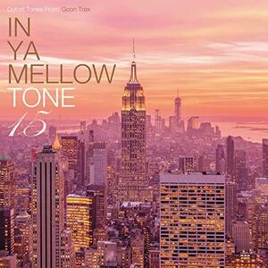 IN YA MELLOW TONE 15　(shin