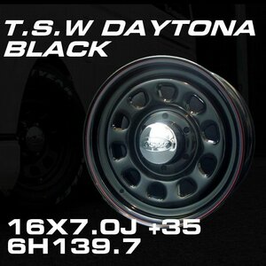 ● ティスファクトリー TSW デイトナ DAYTONA ブラック 16×7J +35 6穴139.7 ホイール 4本セット 200系ハイエース 100系ハイエース後期バン